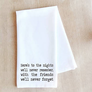 Heres to the Nights Towel